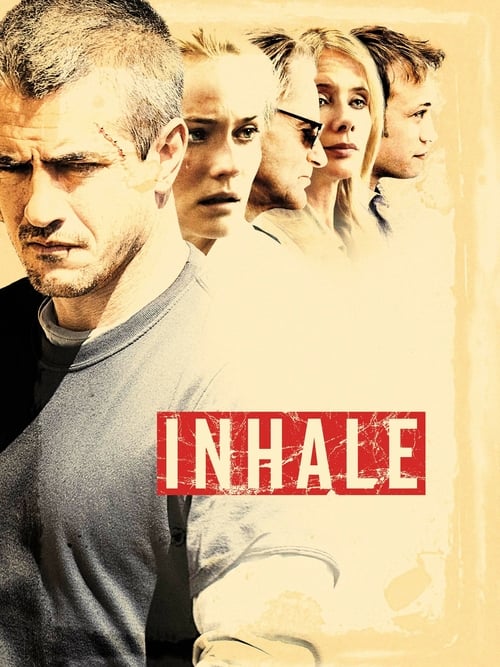 Inhale - Movie Poster Inhale - Movie Poster