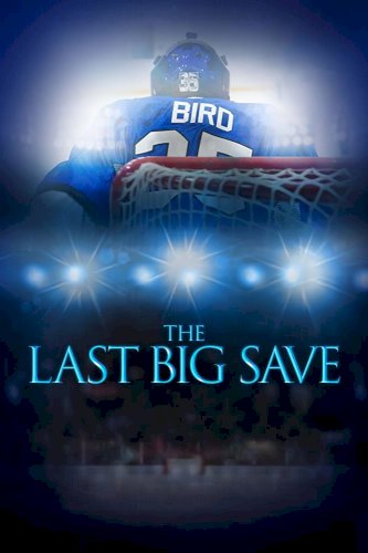 The Last Big Save - Movie Poster The Last Big Save - Movie Poster