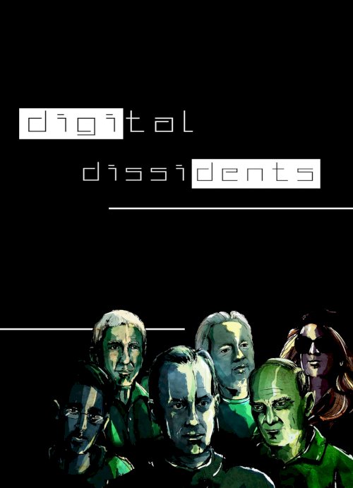 Digital Dissidents - Movie Poster Digital Dissidents - Movie Poster