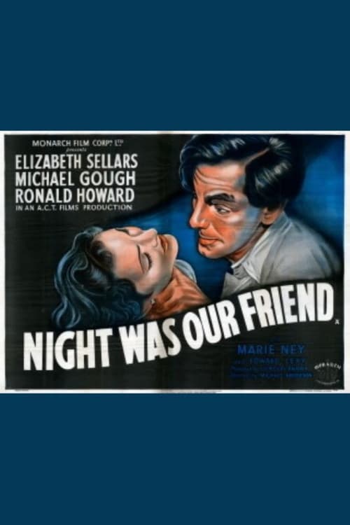 Night Was Our Friend - Movie Poster Night Was Our Friend - Movie Poster