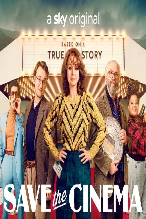Save the Cinema - Movie Poster Save the Cinema - Movie Poster