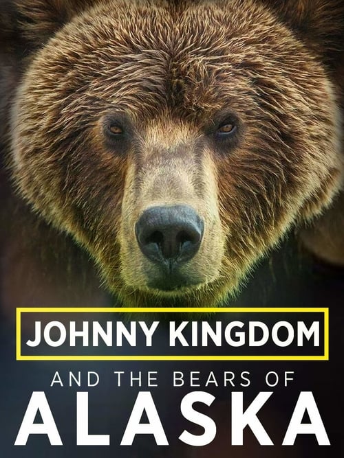 Johnny Kingdom and the Bears of Alaska - Movie Poster Johnny Kingdom and the Bears of Alaska - Movie Poster