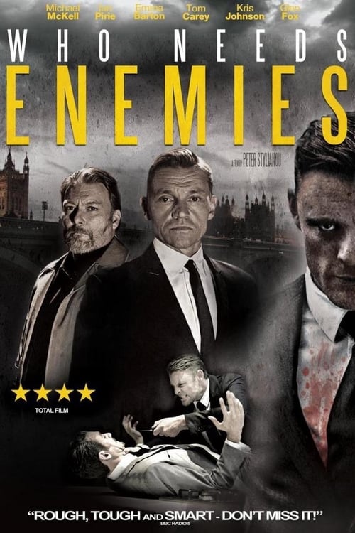 Who Needs Enemies - Movie Poster Who Needs Enemies - Movie Poster