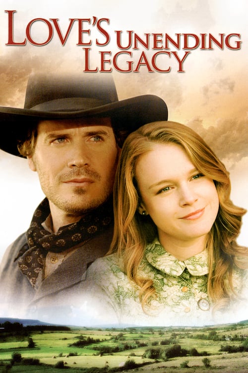 Love's Unending Legacy - Movie Poster Love's Unending Legacy - Movie Poster
