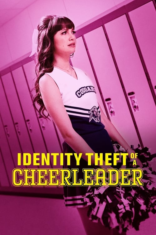 Identity Theft of a Cheerleader - Movie Poster Identity Theft of a Cheerleader - Movie Poster