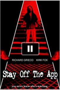 Stay Off The App - Movie Poster Stay Off The App - Movie Poster