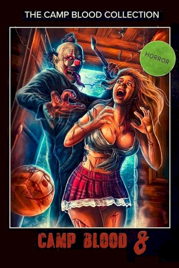 Camp Blood 8: Revelations - Movie Poster Camp Blood 8: Revelations - Movie Poster