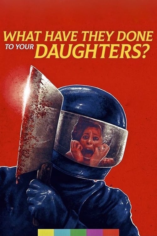 What Have They Done to Your Daughters? - Movie Poster What Have They Done to Your Daughters? - Movie Poster