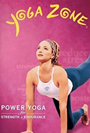 Yoga Zone - Power Yoga for Strength and Endurance - Movie Poster Yoga Zone - Power Yoga for Strength and Endurance - Movie Poster