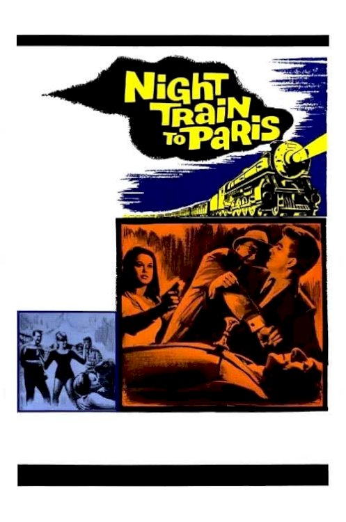 Night Train to Paris - Movie Poster Night Train to Paris - Movie Poster