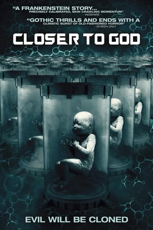 Closer to God - Movie Poster Closer to God - Movie Poster