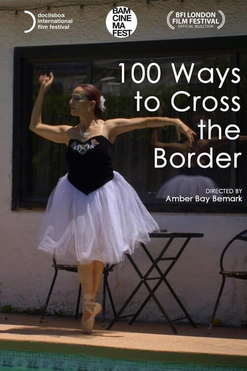 100 Ways to Cross the Border - Movie Poster 100 Ways to Cross the Border - Movie Poster