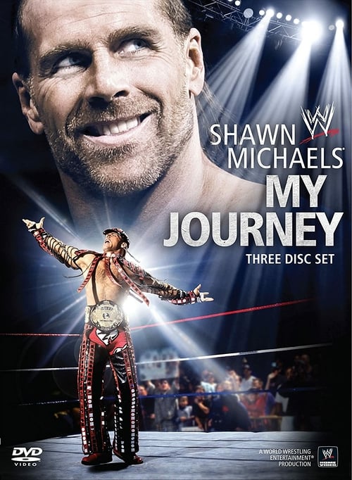 WWE: Shawn Michaels: My Journey - Movie Poster WWE: Shawn Michaels: My Journey - Movie Poster