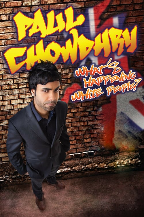 Paul Chowdhry: What's Happening White People? - Movie Poster Paul Chowdhry: What's Happening White People? - Movie Poster