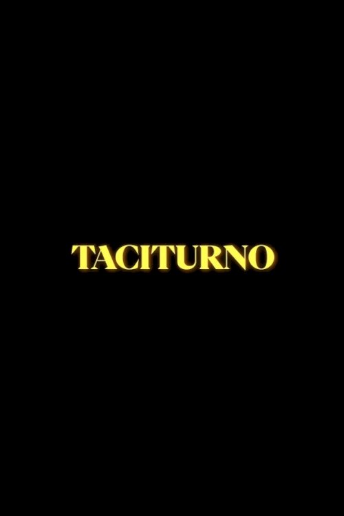 Taciturno - Movie Poster Taciturno - Movie Poster