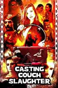Casting Couch Slaughter - Movie Poster Casting Couch Slaughter - Movie Poster