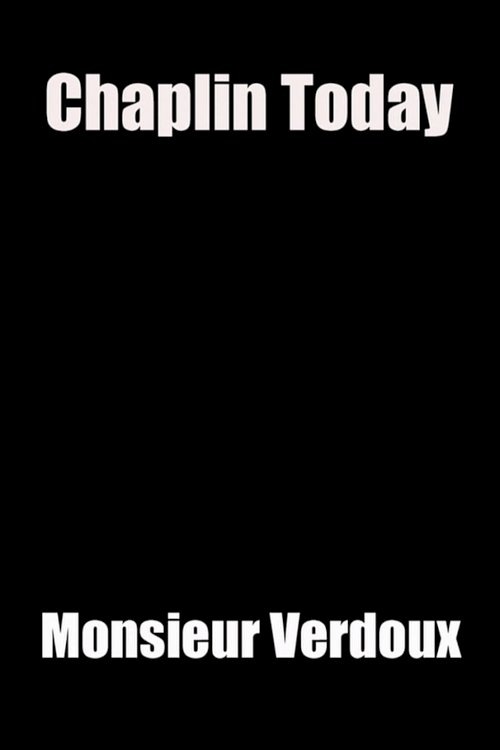 Chaplin Today: 'Monsieur Verdoux' - Movie Poster