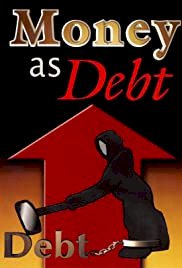 Money as Debt - Movie Poster Money as Debt - Movie Poster
