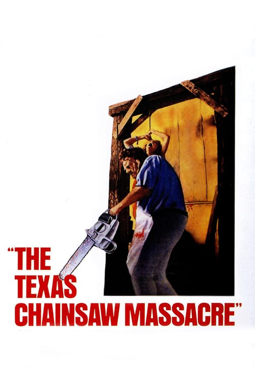The Texas Chain Saw Massacre - Movie Poster The Texas Chain Saw Massacre - Movie Poster