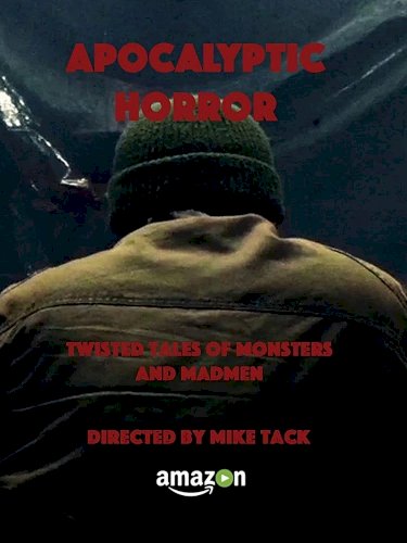 Apocalyptic Horror - Movie Poster Apocalyptic Horror - Movie Poster