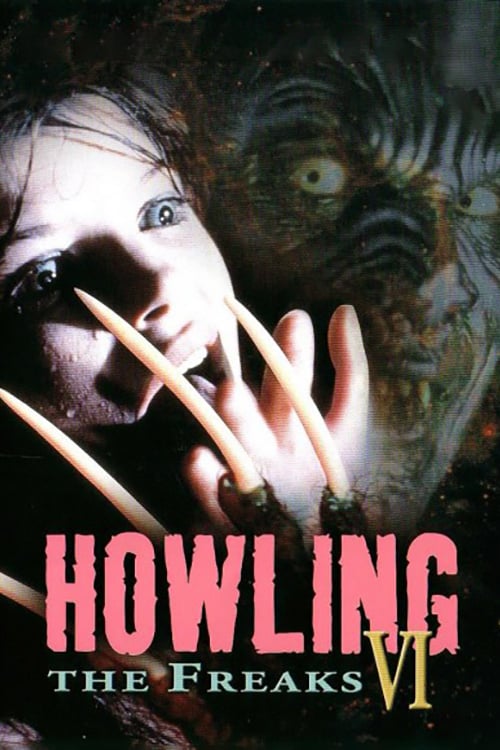 Howling VI: The Freaks - Movie Poster Howling VI: The Freaks - Movie Poster