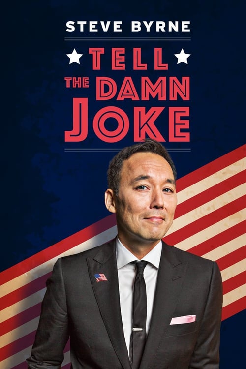 Steve Byrne: Tell The Damn Joke - Movie Poster Steve Byrne: Tell The Damn Joke - Movie Poster