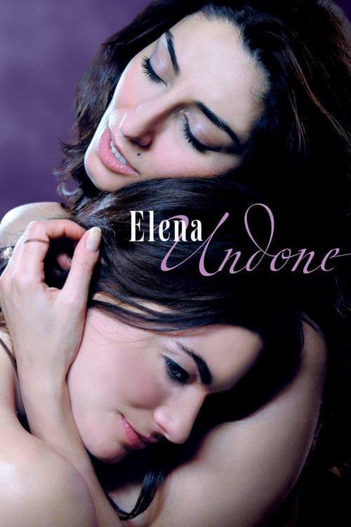 Elena Undone - Movie Poster Elena Undone - Movie Poster