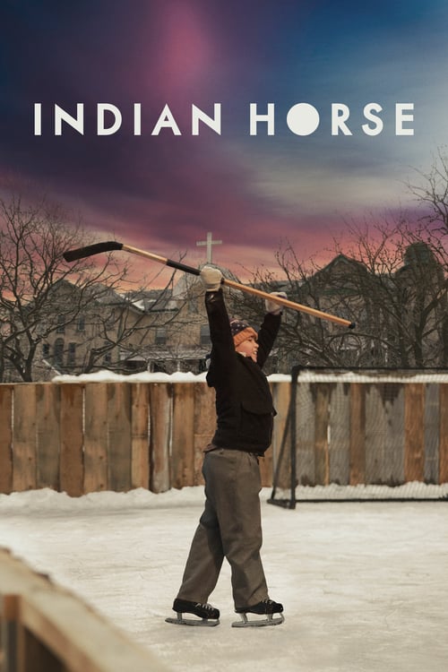 Indian Horse - Movie Poster Indian Horse - Movie Poster