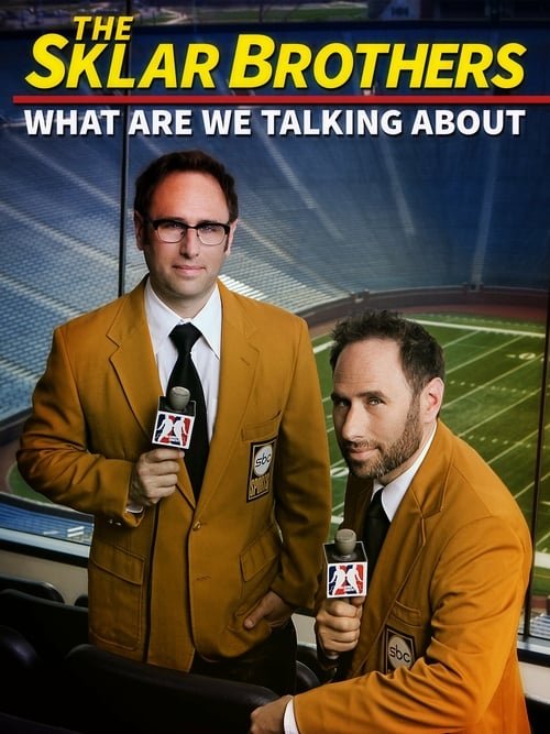 The Sklar Brothers: What Are We Talking About? - Movie Poster