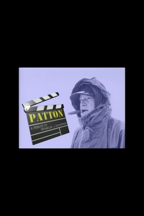 Patton: A Tribute to Franklin J. Schaffner - Movie Poster Patton: A Tribute to Franklin J. Schaffner - Movie Poster
