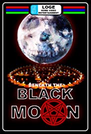 Beneath the Black Moon - Movie Poster Beneath the Black Moon - Movie Poster