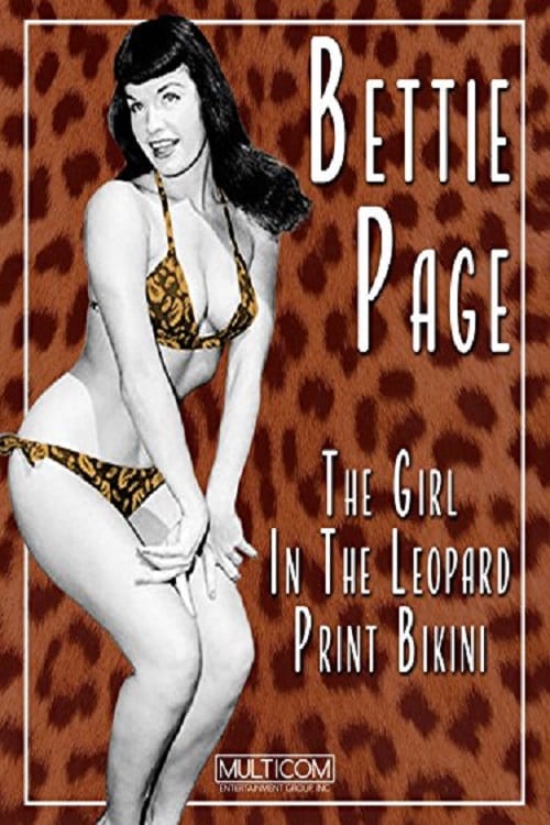 Bettie Page: The Girl in the Leopard Print Bikini - Movie Poster Bettie Page: The Girl in the Leopard Print Bikini - Movie Poster