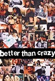 Better Than Crazy - Movie Poster Better Than Crazy - Movie Poster