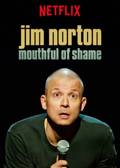 Jim Norton: Mouthful of Shame - Movie Poster Jim Norton: Mouthful of Shame - Movie Poster