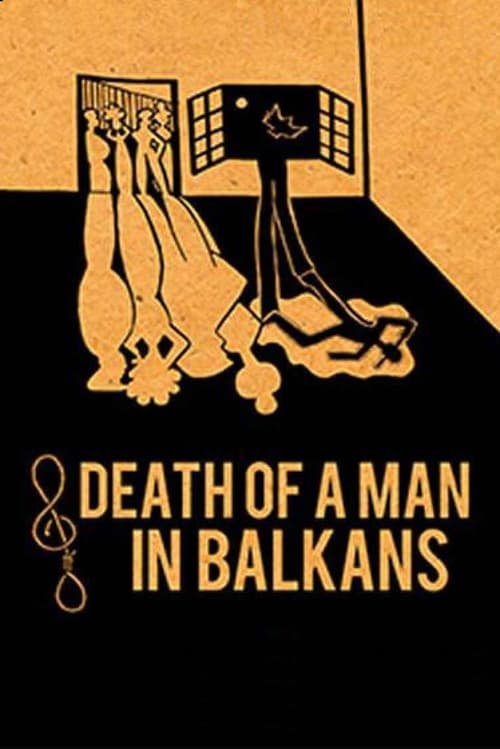 Death of a Man in the Balkans - Movie Poster Death of a Man in the Balkans - Movie Poster