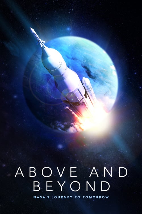 Above and Beyond: NASA's Journey to Tomorrow - Movie Poster Above and Beyond: NASA's Journey to Tomorrow - Movie Poster