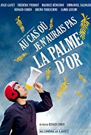 Au cas où je n'aurais pas la palme d'or - Movie Poster Au cas où je n'aurais pas la palme d'or - Movie Poster
