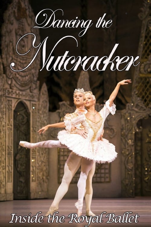 Dancing the Nutcracker: Inside the Royal Ballet - Movie Poster Dancing the Nutcracker: Inside the Royal Ballet - Movie Poster