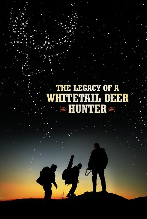 The Legacy of a Whitetail Deer Hunter - Movie Poster The Legacy of a Whitetail Deer Hunter - Movie Poster