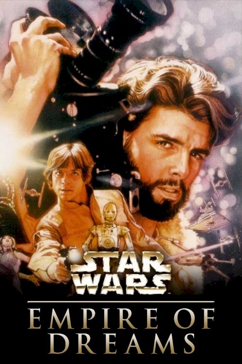 Empire of Dreams: The Story of the Star Wars Trilogy - Movie Poster Empire of Dreams: The Story of the Star Wars Trilogy - Movie Poster