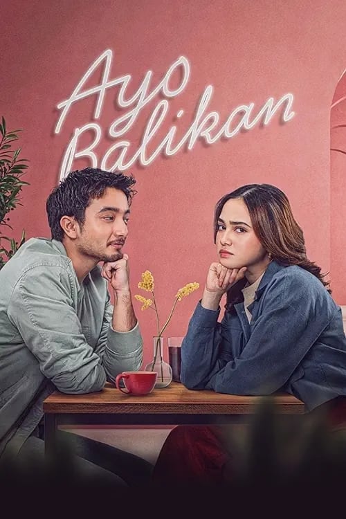 Ayo Balikan - Movie Poster Ayo Balikan - Movie Poster