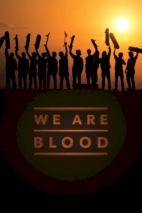 We Are Blood - Movie Poster We Are Blood - Movie Poster