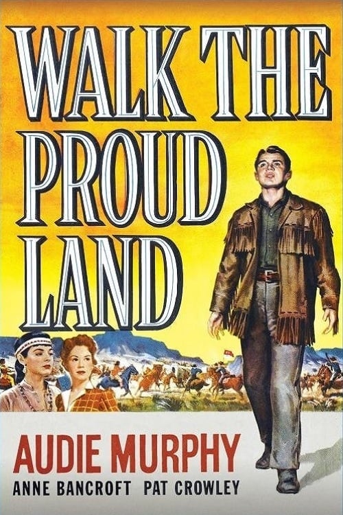 Walk the Proud Land - Movie Poster Walk the Proud Land - Movie Poster