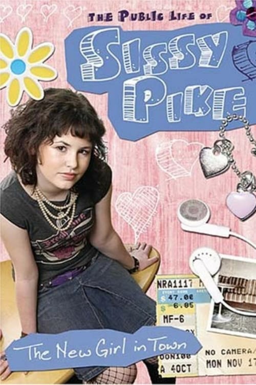 The Public Life of Sissy Pike: New Girl in Town - Movie Poster
