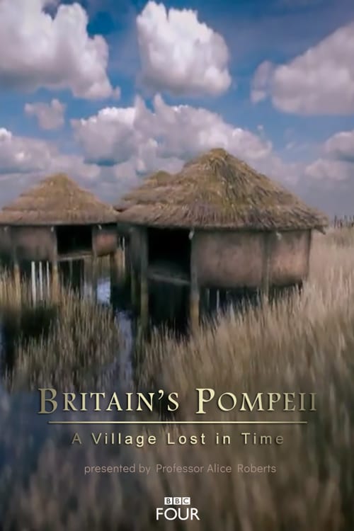 Britain's Pompeii: A Village Lost in Time - Movie Poster Britain's Pompeii: A Village Lost in Time - Movie Poster