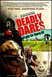 Deadly Dares: Truth or Dare Part IV - Movie Poster Deadly Dares: Truth or Dare Part IV - Movie Poster