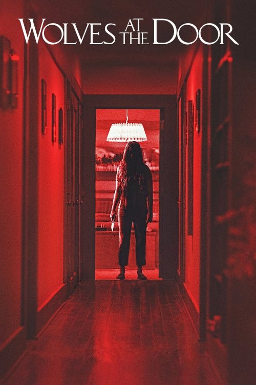 Wolves at the Door - Movie Poster Wolves at the Door - Movie Poster