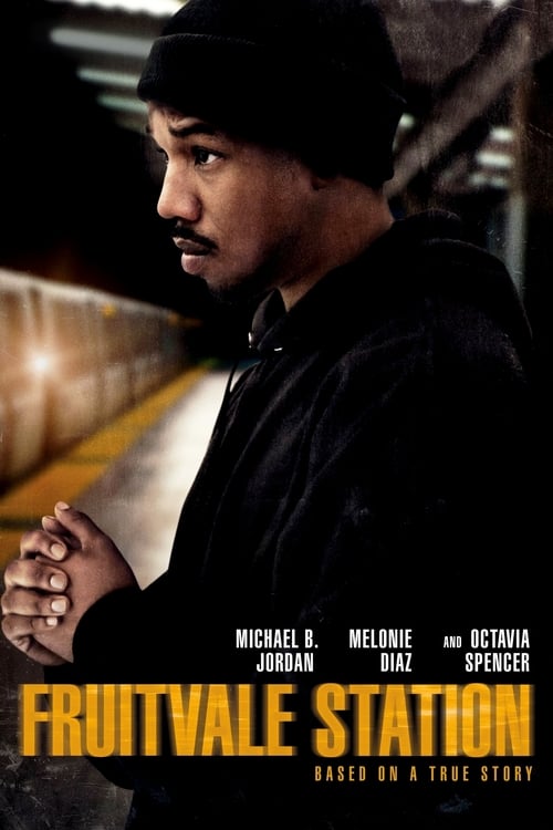 Fruitvale Station - Movie Poster Fruitvale Station - Movie Poster