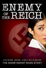 Enemy of the Reich: The Noor Inayat Khan Story - Movie Poster Enemy of the Reich: The Noor Inayat Khan Story - Movie Poster