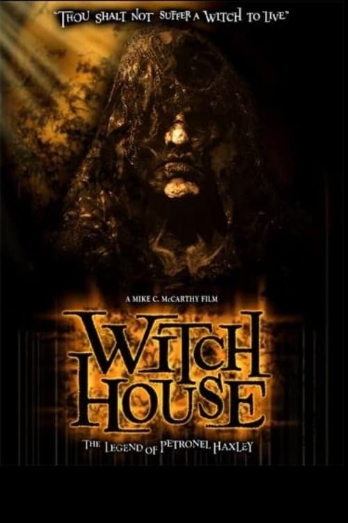 Witch House: The Legend of Petronel Haxley - Movie Poster Witch House: The Legend of Petronel Haxley - Movie Poster